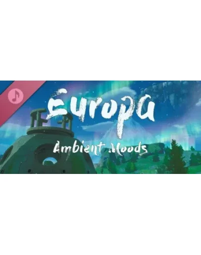 Europa Ambient Moods DLC * STEAM RU АВТО 0