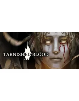 Tarnished Blood - STEAM GIFT РОССИЯ