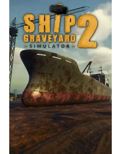 Ship Graveyard Simulator 2 Xbox Series XS активация