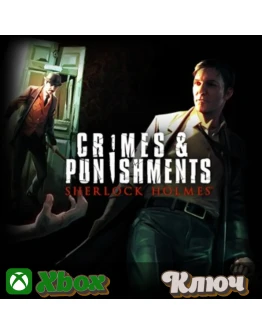 SHERLOCK HOLMES: CRIMES AND PUNISHMENTSXBOX КЛЮЧ