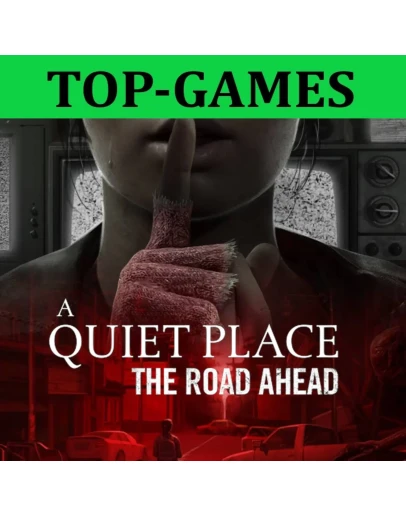 A Quiet Place: The Road Ahead + ВСЕ DLC АВТО 24/7