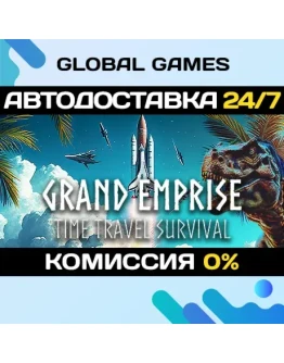 Grand Emprise: Time Travel Survival STEAM GIFT АВТО