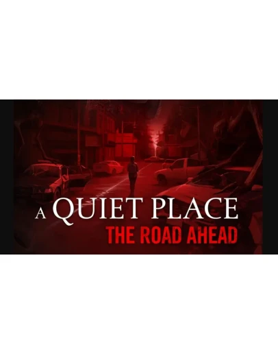 A QUIET PLACE: THE ROAD AHEADSTEAM АККАУНТНА 90 ДНЕЙ