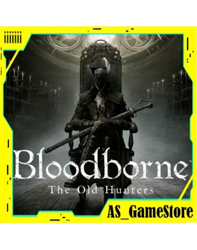 Bloodborne - The Old Hunters DLC PS4/PS5 Турция