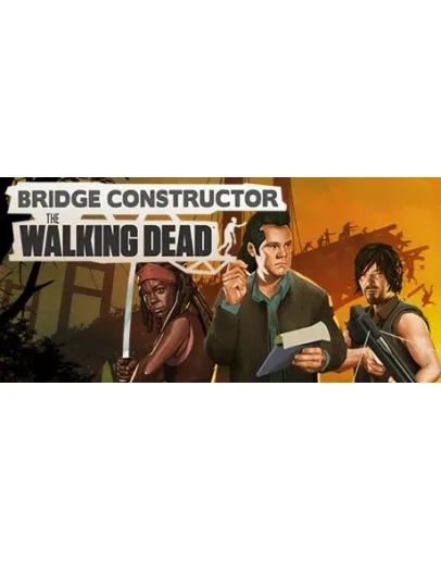 Bridge Constructor The Walking Dead СТИМ КЛЮЧ ГЛОБАЛ+