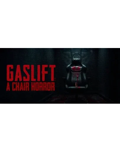 GASLIFT: A Chair Horror АВТОДОСТАВКА STEAM РОССИЯ