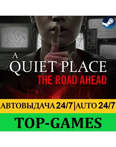 A Quiet Place: The Road Ahead + ВСЕ DLC АВТО 24/7 A Quiet Place: The Road Ahead + ВСЕ DLC АВТО 24/7