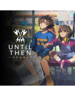 Until Then PS5