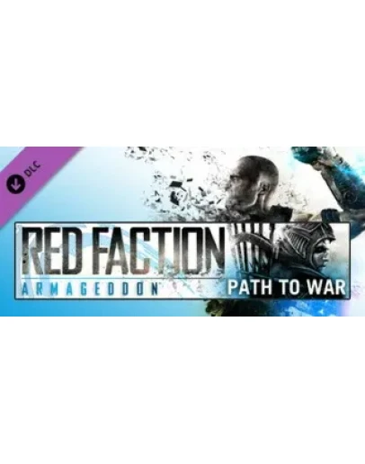 Red Faction: Armageddon Path to War DLC GIFT ВСЕ СТРАНЫ
