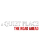 A Quiet Place: The Road Ahead Steam KZ+UA+CN+AR+