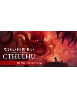 Worshippers of Cthulhu * STEAM RU АВТО 0