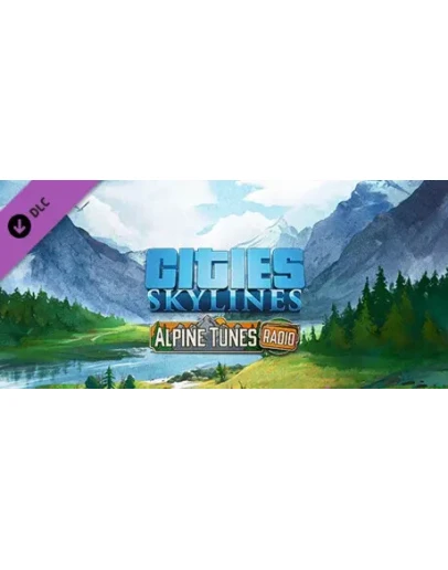 Cities: Skylines - Alpine Tunes Radio DLC * STEAM RU