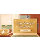 Some Goodbyes We Made АВТОДОСТАВКА STEAM РОССИЯ