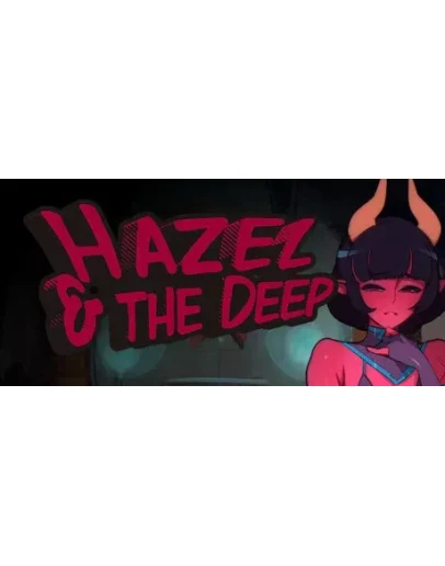 Hazel &amp The Deep АВТОДОСТАВКА STEAM РОССИЯ