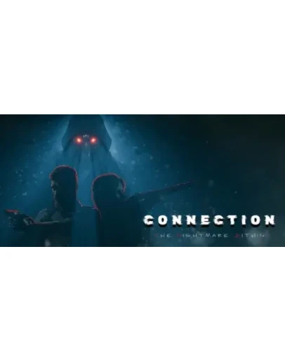 Connection: The Nightmare Within * STEAM RU