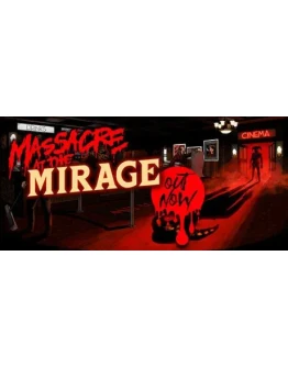 Massacre At The Mirage АВТОДОСТАВКА STEAM РОССИЯ