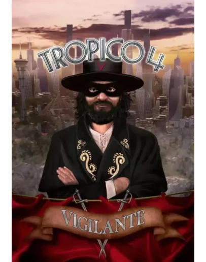 (DLC) Tropico 4 - Vigilante КЛЮЧ STEAM ROW