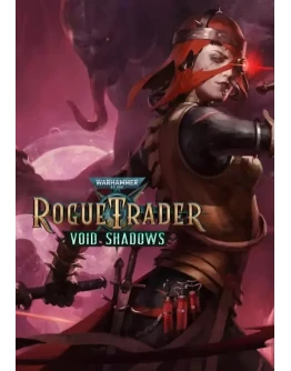 (DLC) Warhammer 40,000: Rogue Trader - Void Shadows КЛЮ