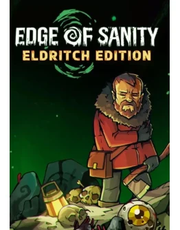 Edge of Sanity - Eldritch Edition КЛЮЧ STEAM RU+СНГ+M