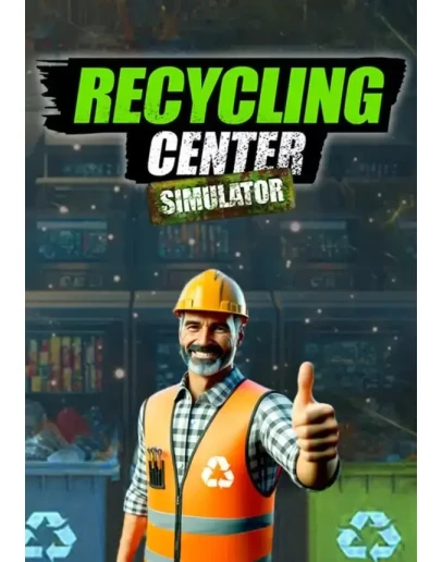 Recycling Center Simulator КЛЮЧ STEAM ВСЕ СТРАНЫ