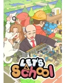 Let's School - Super Headmaster Edition КЛЮЧ STEAM