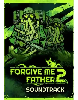 (DLC) Forgive Me Father 2 - Soundtrack КЛЮЧ STEAM