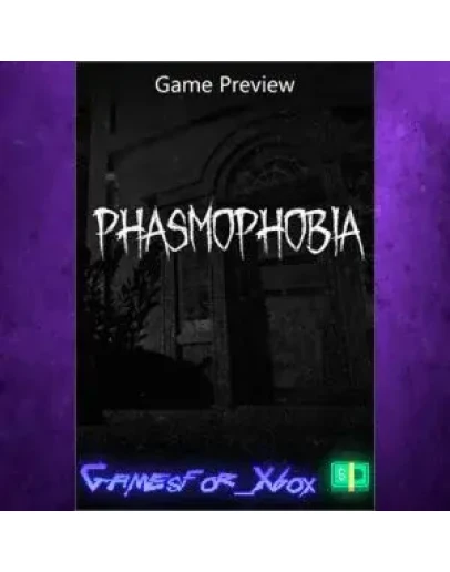 Phasmophobia Game Preview XBOX
