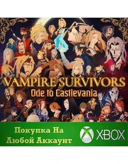 Vampire Survivors: Ode to Castlevania XBOX На Любой акк