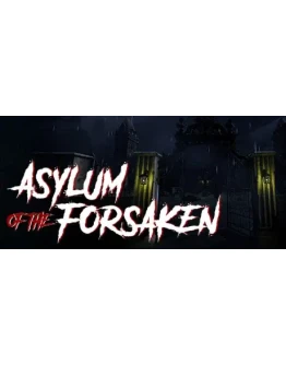 Asylum of the Forsaken (Steam Gift Россия)