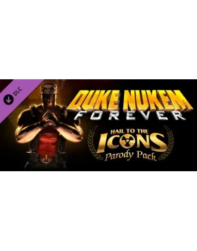 Duke Nukem Forever: Hail to the Icons Parody Pack STEAM