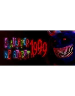 Slaughter Me Street: 1999 АВТОДОСТАВКА STEAM РОССИЯ