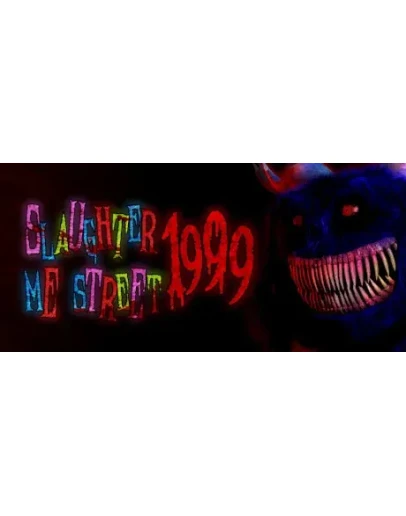 Slaughter Me Street: 1999 АВТОДОСТАВКА STEAM РОССИЯ