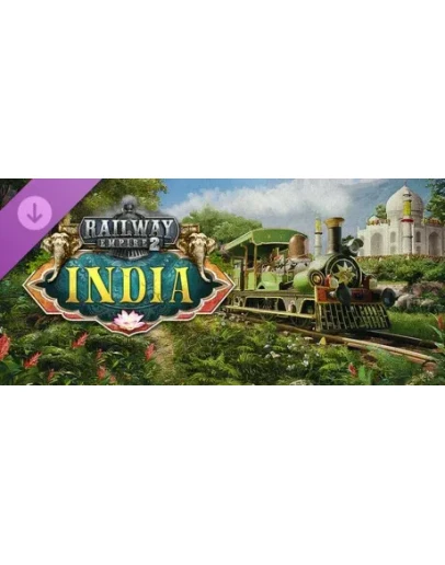 Railway Empire 2 - India DLC - STEAM GIFT РОССИЯ