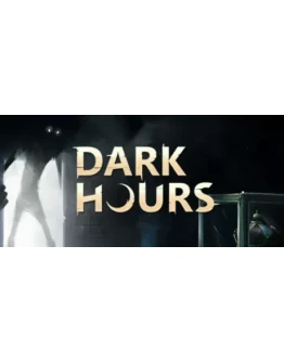 Dark Hours - STEAM GIFT РОССИЯ