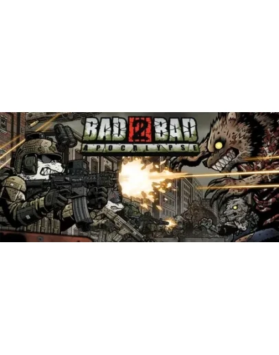 Bad 2 Bad: Apocalypse - STEAM GIFT РОССИЯ