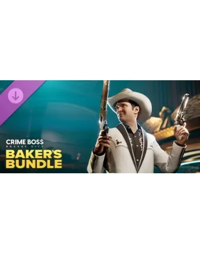 Crime Boss: Rockay City - Baker's Bundle DLC