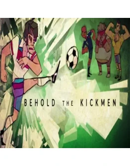 Behold the Kickmen (Steam key / РФ+Весь Мир)
