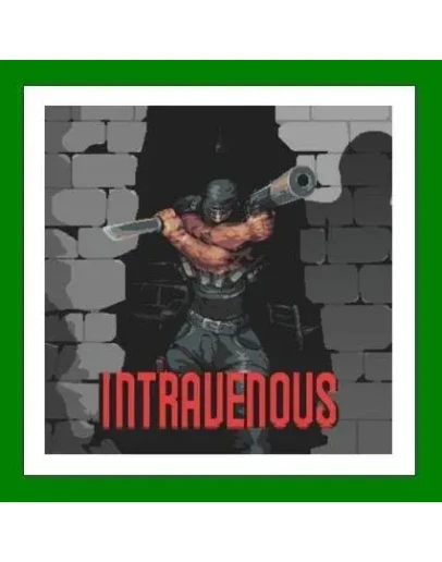 Intravenous+ 25 ИгрSteam0 КартыАКЦИЯ