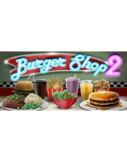 Burger Shop 2 АВТОДОСТАВКА STEAM РОССИЯ Burger Shop 2 АВТОДОСТАВКА STEAM РОССИЯ
