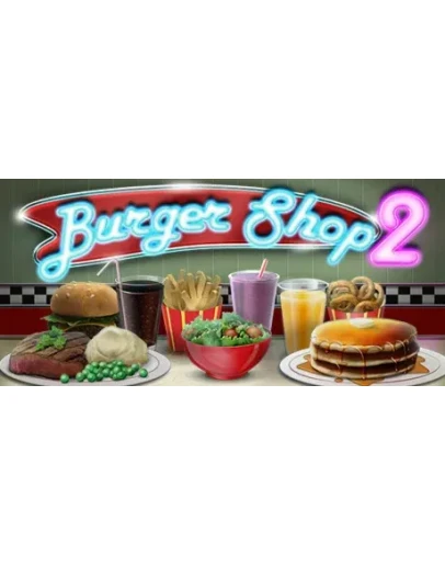 Burger Shop 2 АВТОДОСТАВКА STEAM РОССИЯ