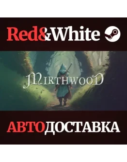 Mirthwood * STEAM RU*KZ*UA*СНГАВТОДОСТАВКА