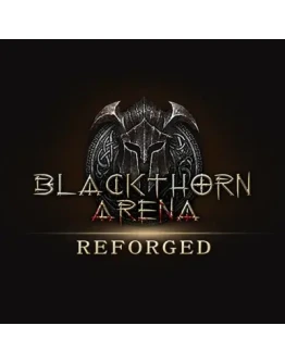BLACKTHORN ARENA: REFORGEDSTEAM АККАУНТИГРЫ