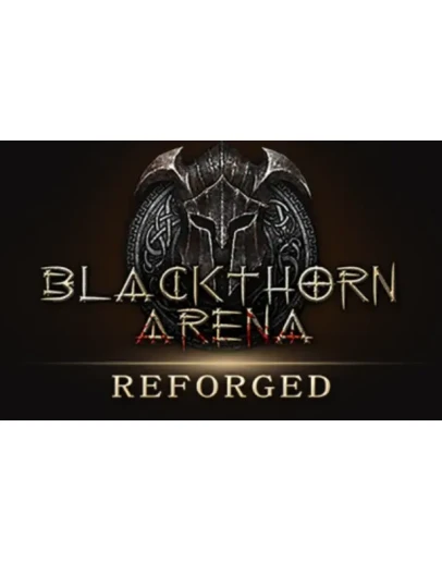 BLACKTHORN ARENA: REFORGEDSTEAM АККАУНТНА 90 ДНЕЙ