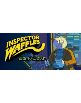 Inspector Waffles Early Days STEAM GIFT РОССИЯ Inspector Waffles Early Days STEAM GIFT РОССИЯ