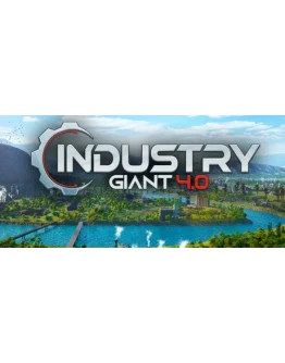 Industry Giant 4.0 * STEAM RU АВТО 0
