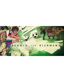 Behold the Kickmen (Steam Ключ / РФ + Весь Мир)0