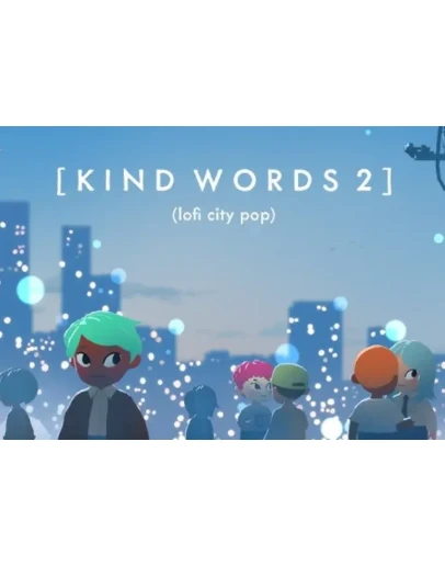 KIND WORDS 2 (LOFI CITY POP)STEAM АККАУНТ НА 90 ДНЕЙ