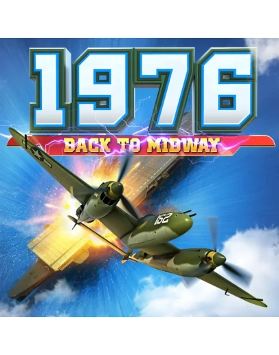 1976 - Back to midway PS4 &amp PS5