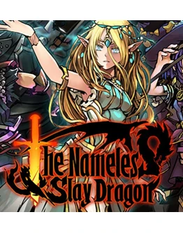THE NAMELESS: SLAY DRAGONSTEAM АККАУНТ