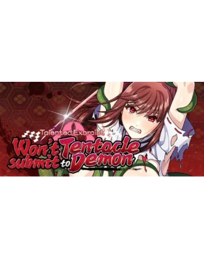 Talented Exorcist won't submit to Tentacle DemonSTEAM